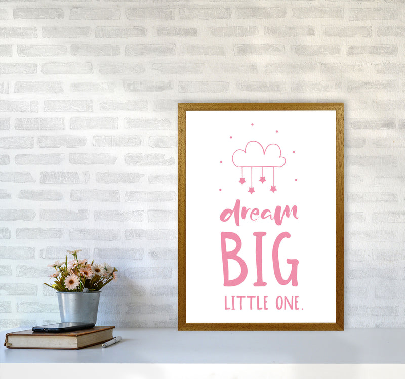 Dream Big Little One Pink Framed Nursey Wall Art Print A2 Print Only