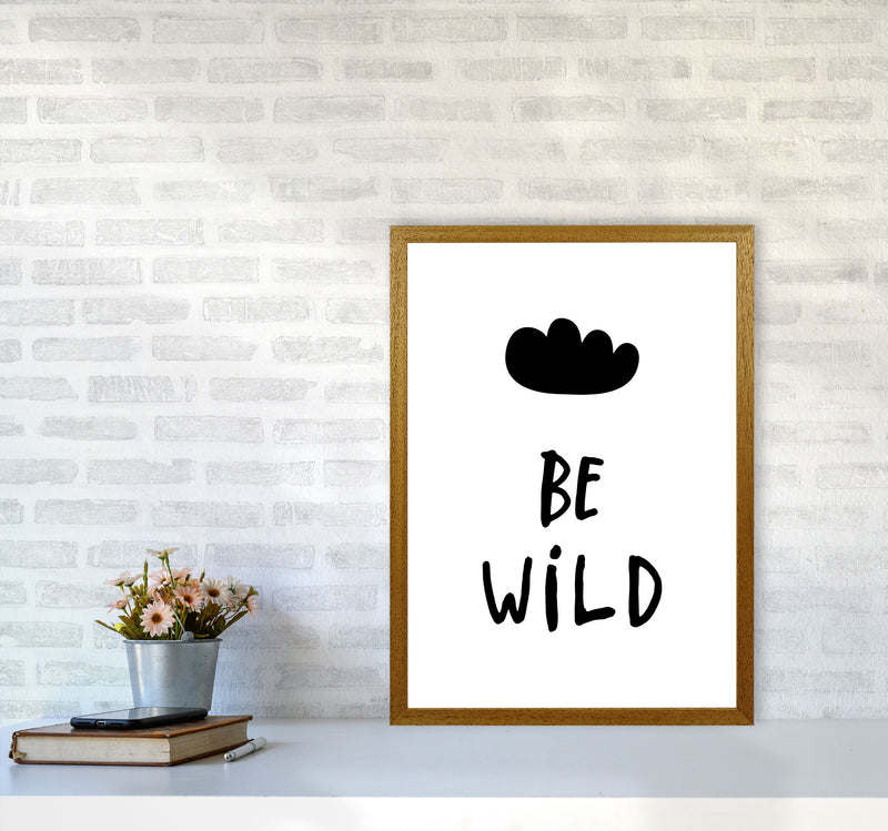 Be Wild Black Framed Typography Wall Art Print A2 Print Only