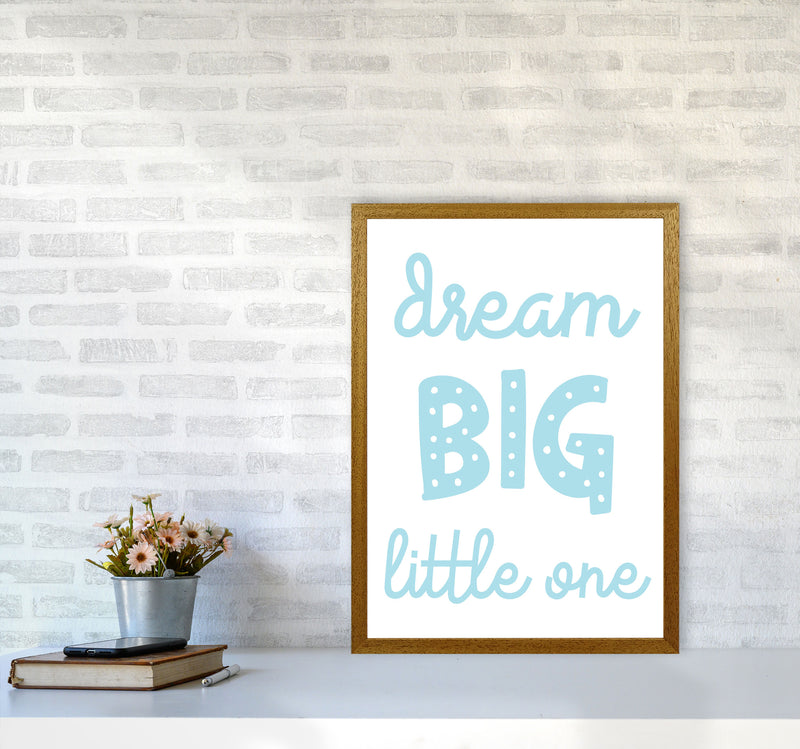 Dream Big Little One Blue Framed Nursey Wall Art Print A2 Print Only
