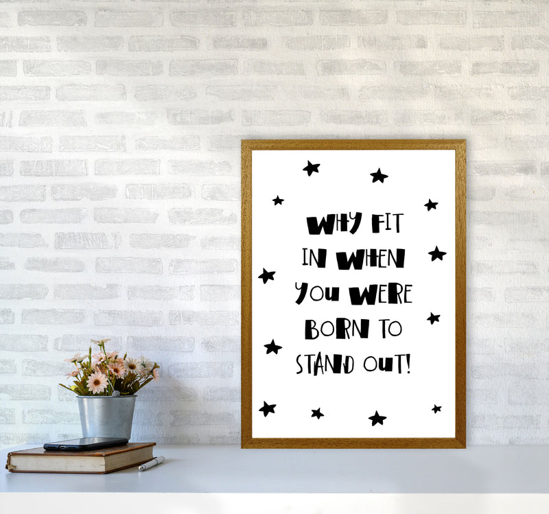 Born To Stand Out Framed Typography Wall Art Print A2 Print Only
