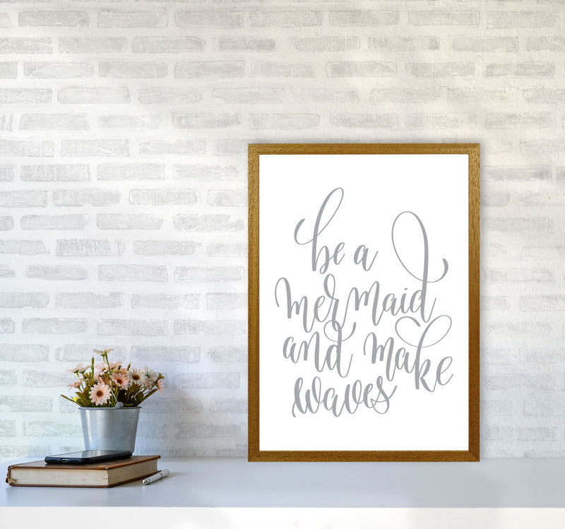 Be A Mermaid Grey Framed Typography Wall Art Print A2 Print Only