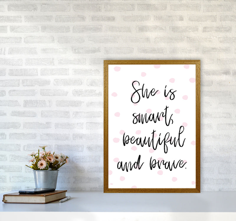 She Is Smart Beautiful And Brave Pink Polka Modern Print A2 Print Only