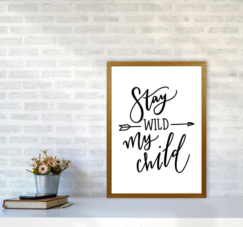 Stay Wild My Child Modern Print A2 Print Only