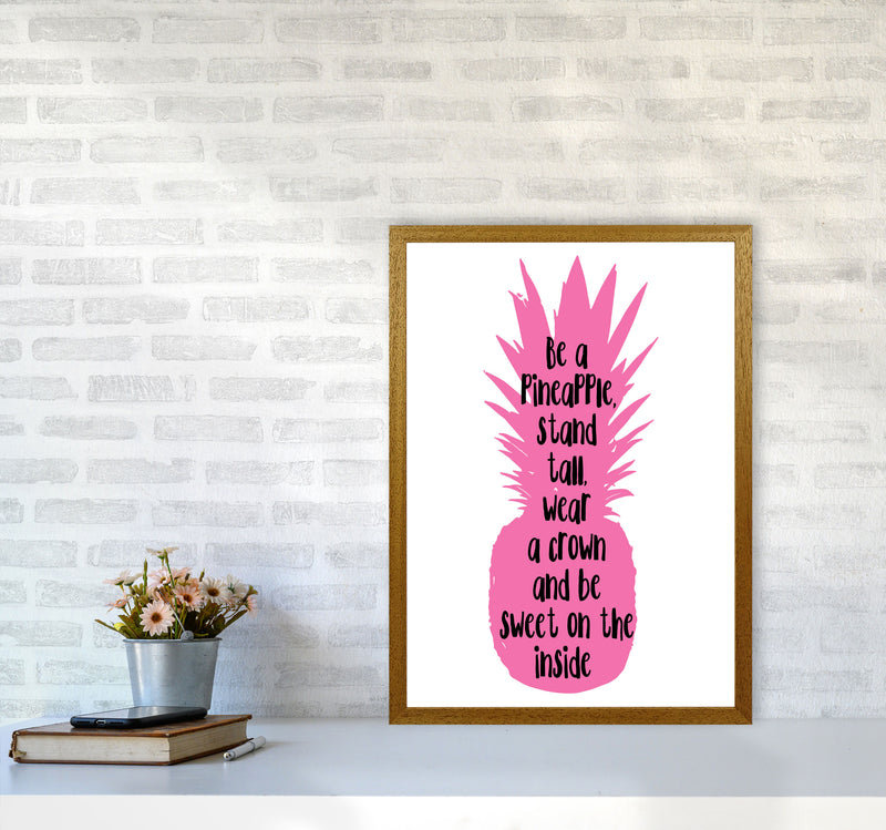 Be A Pineapple Pink Framed Typography Wall Art Print A2 Print Only