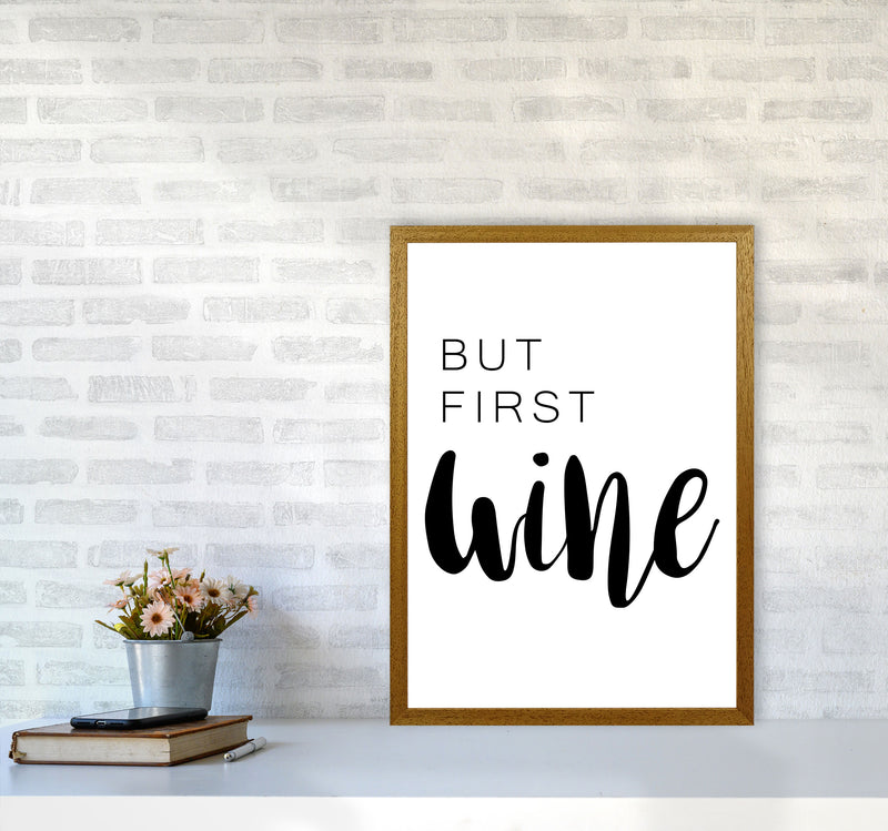 But First Wine Modern Print, Framed Kitchen Wall Art A2 Print Only