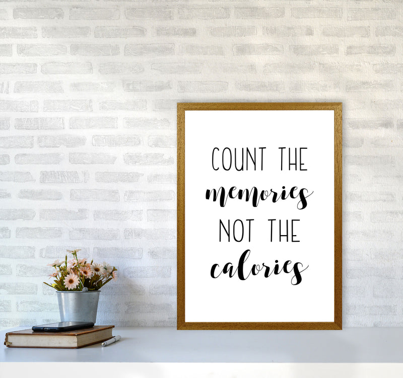 Count The Memories Not The Calories Framed Typography Wall Art Print A2 Print Only