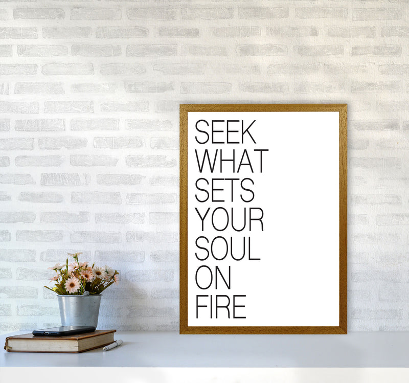 Seek What Sets Your Soul On Fire Modern Print A2 Print Only