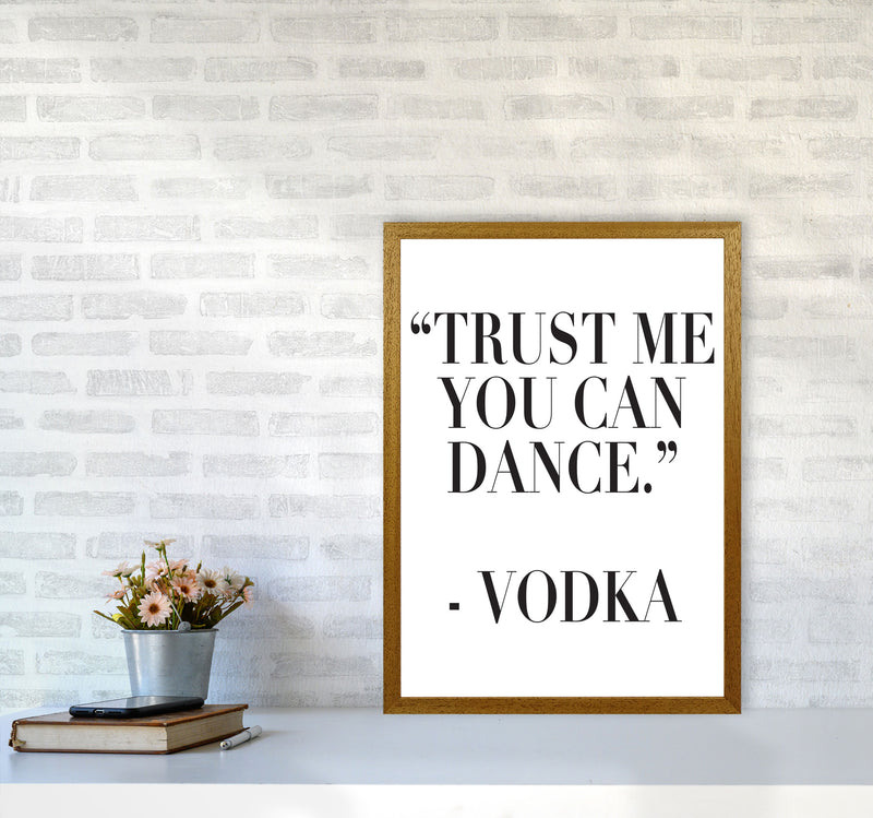 Trust Me You Can Dance Modern Print, Framed Kitchen Wall Art A2 Print Only