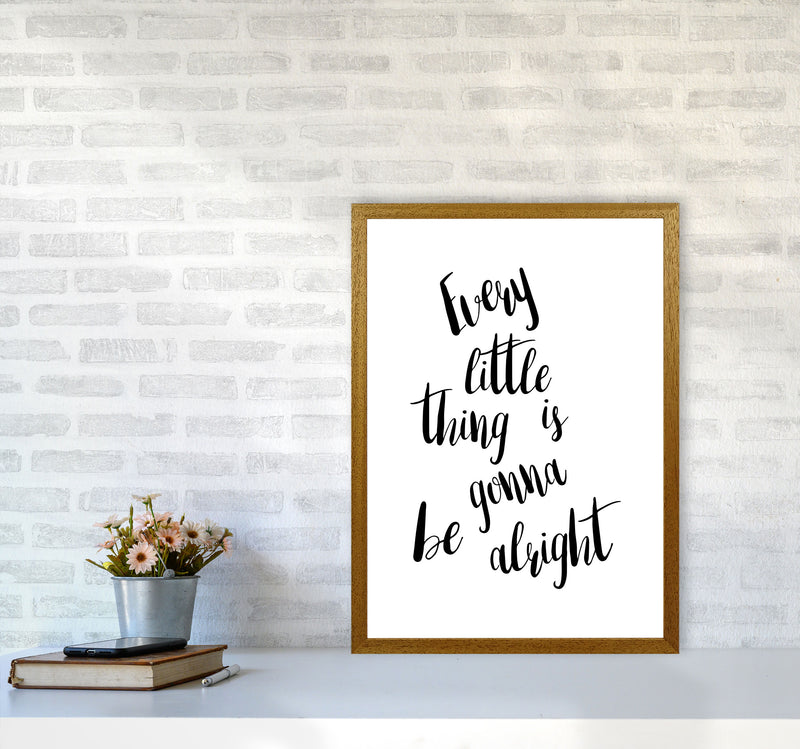 Every Little Thing Is Gonna Be Alright Framed Typography Wall Art Print A2 Print Only