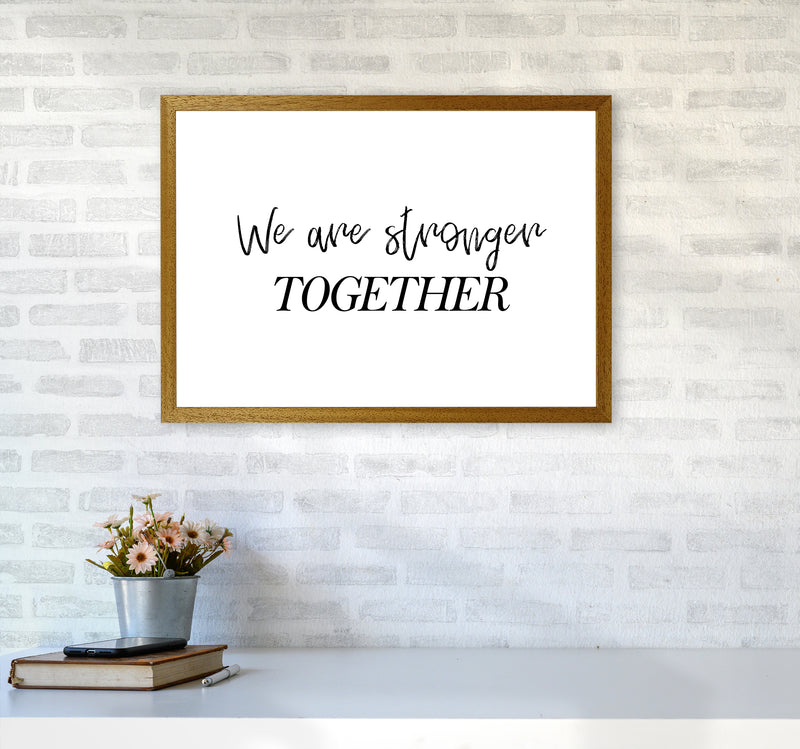 We Are Stronger Together  Art Print by Pixy Paper A2 Print Only
