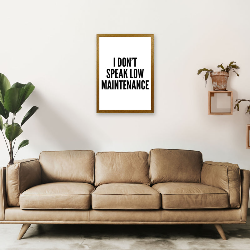 I Don't Speak Low Maintenance Art Print by Pixy Paper A2 Print Only