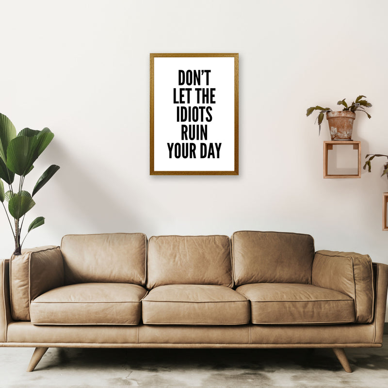 Don't Let The Idiots Art Print by Pixy Paper A2 Print Only
