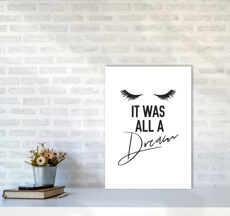 It Was All A Dream Framed Typography Wall Art Print A2 Black Frame