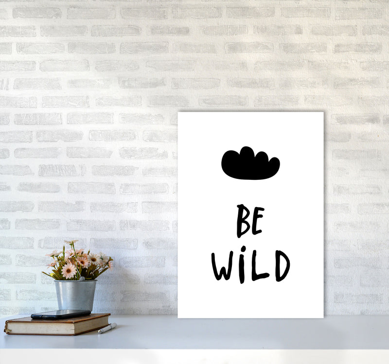 Be Wild Black Framed Typography Wall Art Print A2 Black Frame