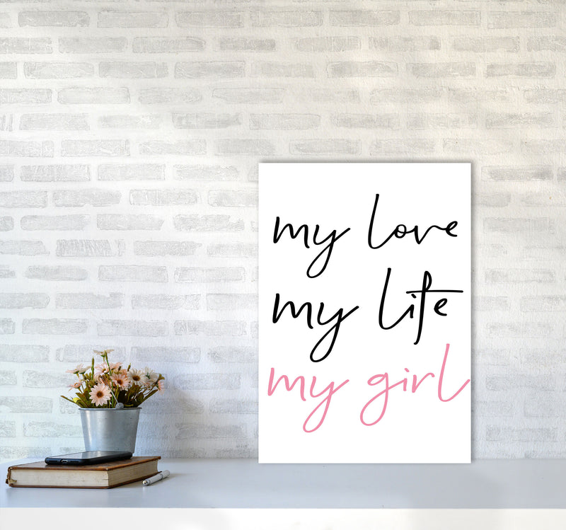 My Love My Life My Girl Framed Nursey Wall Art Print A2 Black Frame