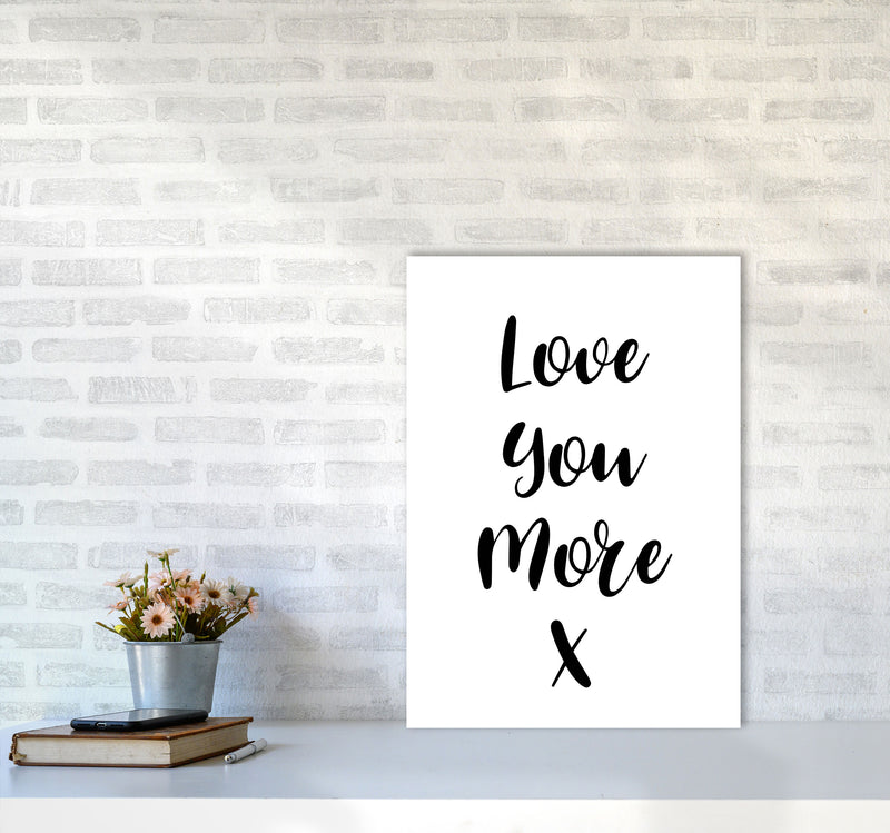 Love You More Framed Typography Wall Art Print A2 Black Frame