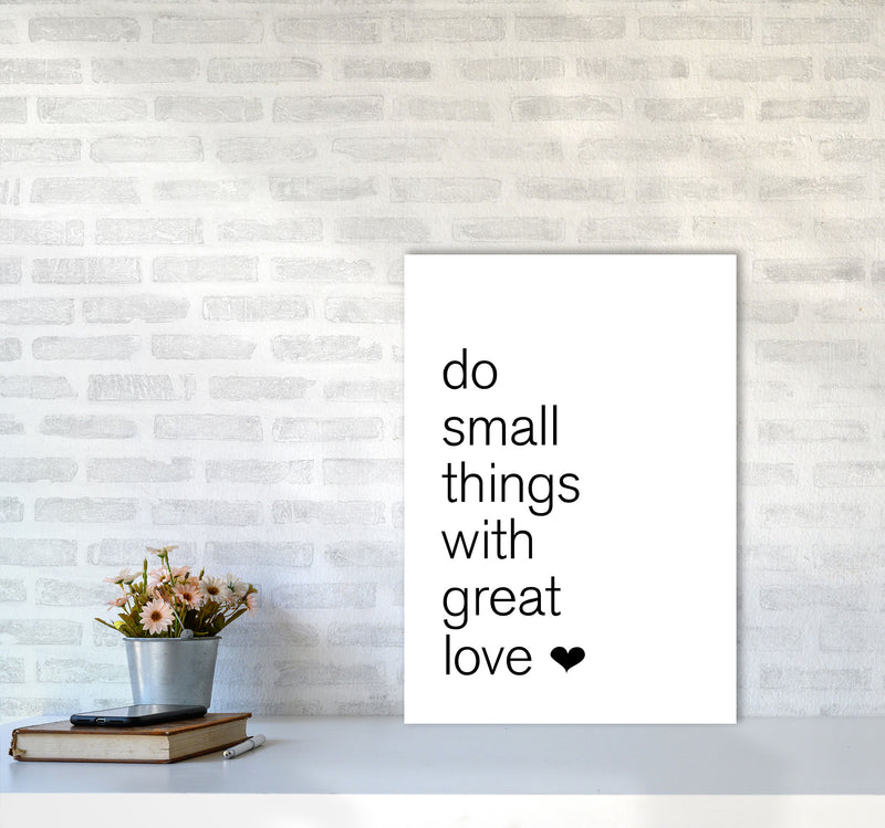 Do Small Things With Great Love Framed Typography Wall Art Print A2 Black Frame