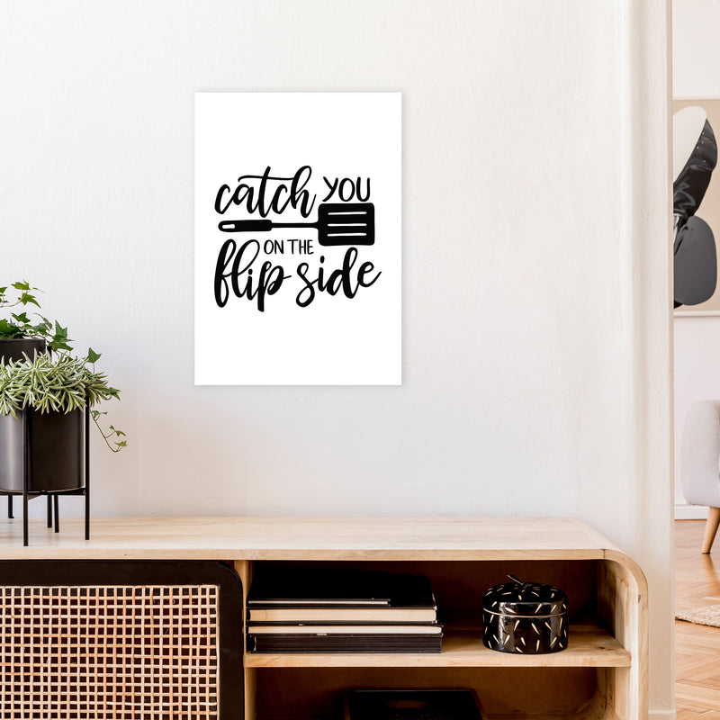 Catch You On The Flip Side  Art Print by Pixy Paper A2 Black Frame