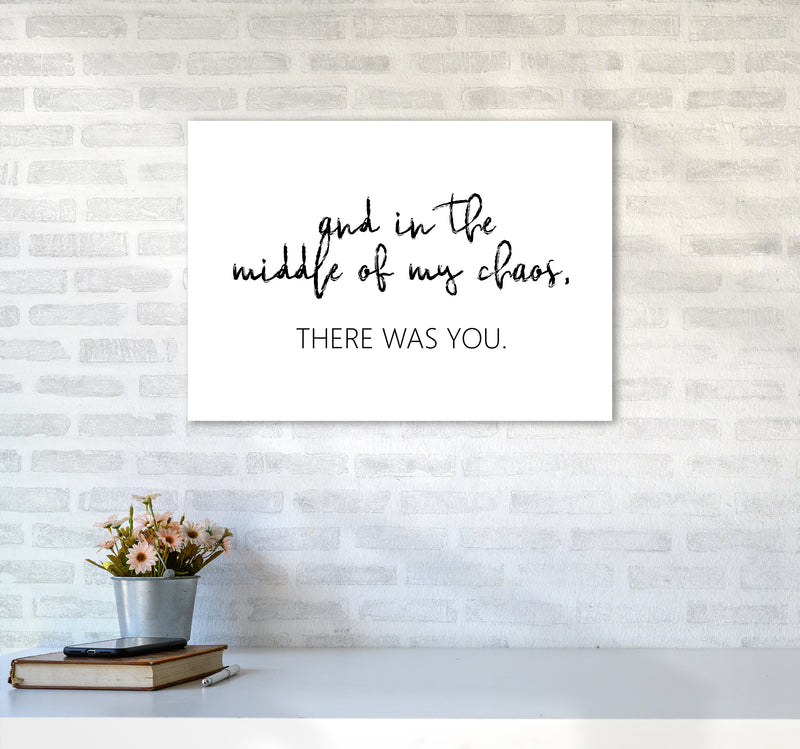 And In The Middle Of My Chaos  Art Print by Pixy Paper A2 Black Frame