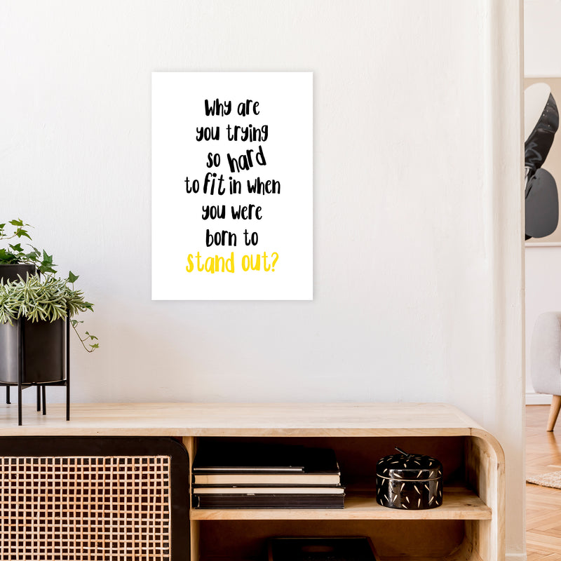 Why Are You Trying So Hard  Art Print by Pixy Paper A2 Black Frame