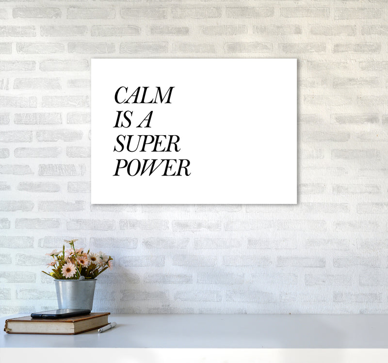 Calm Is A Super Power  Art Print by Pixy Paper A2 Black Frame