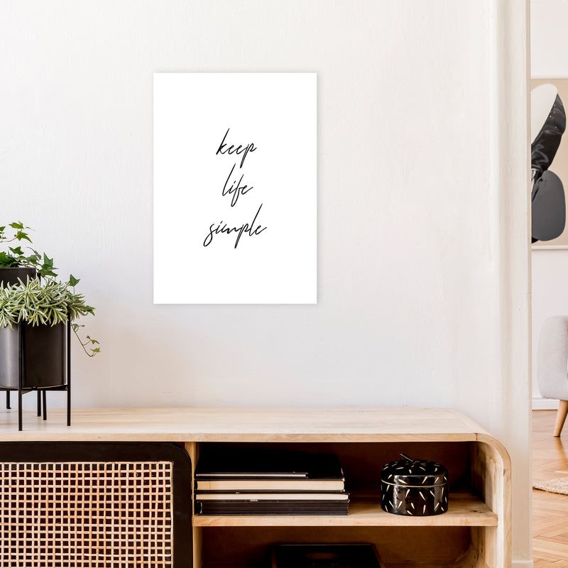 Keep Life Simple  Art Print by Pixy Paper A2 Black Frame