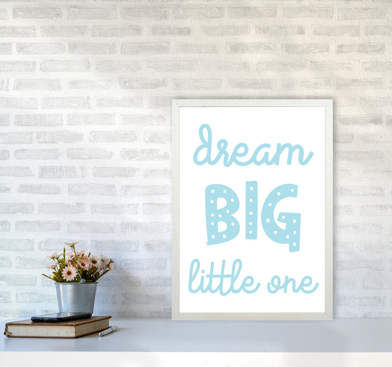 Dream Big Little One Blue Framed Nursey Wall Art Print A2 Oak Frame
