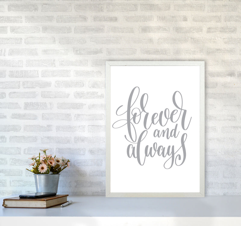 Forever And Always Grey Framed Typography Wall Art Print A2 Oak Frame