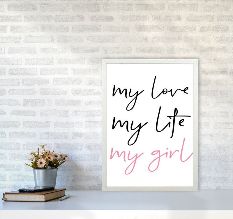 My Love My Life My Girl Framed Nursey Wall Art Print A2 Oak Frame