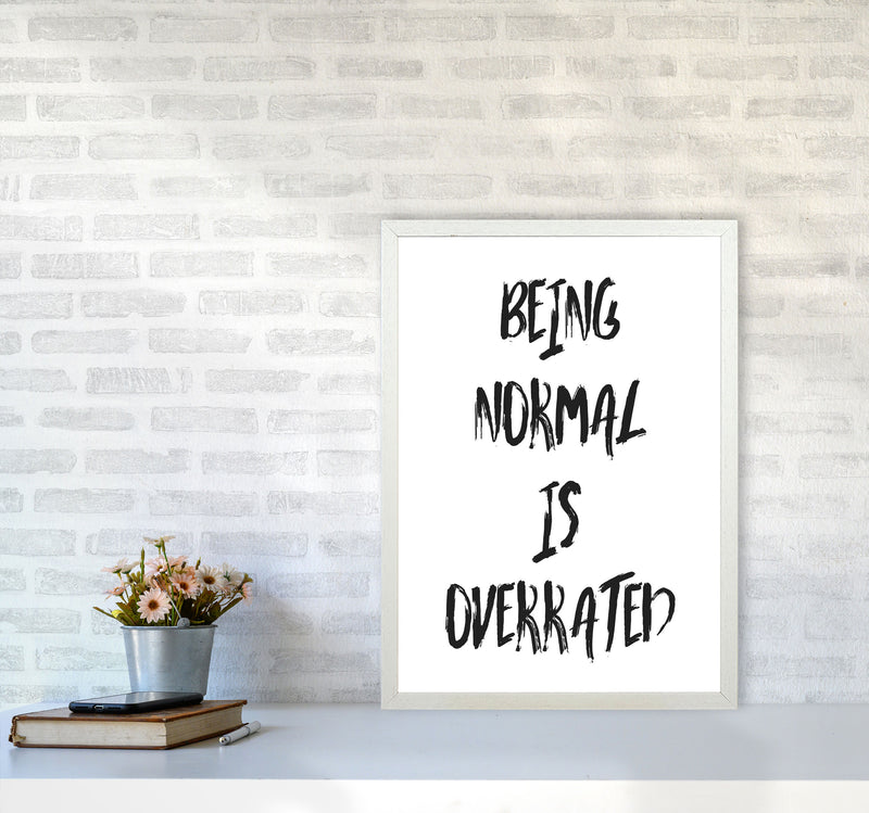 Being Normal Is Overrated Framed Typography Wall Art Print A2 Oak Frame