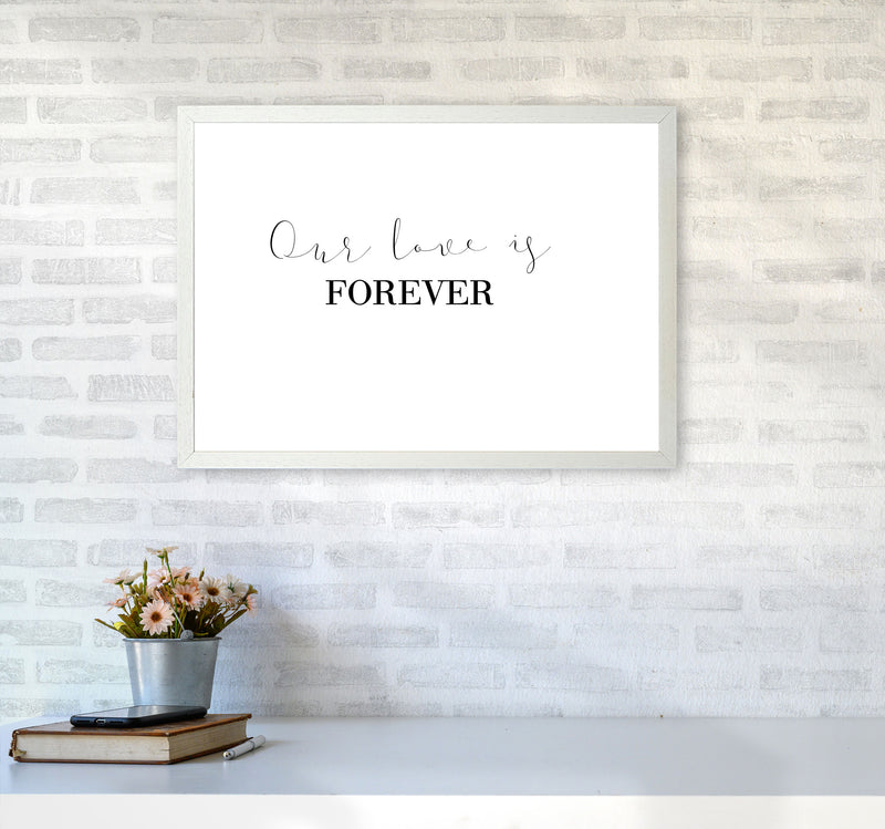 Our Love Is Forever Framed Typography Wall Art Print A2 Oak Frame