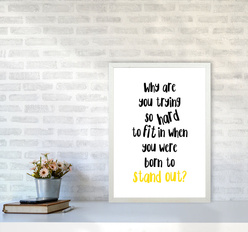 Born To Stand Out Framed Typography Wall Art Print A2 Oak Frame