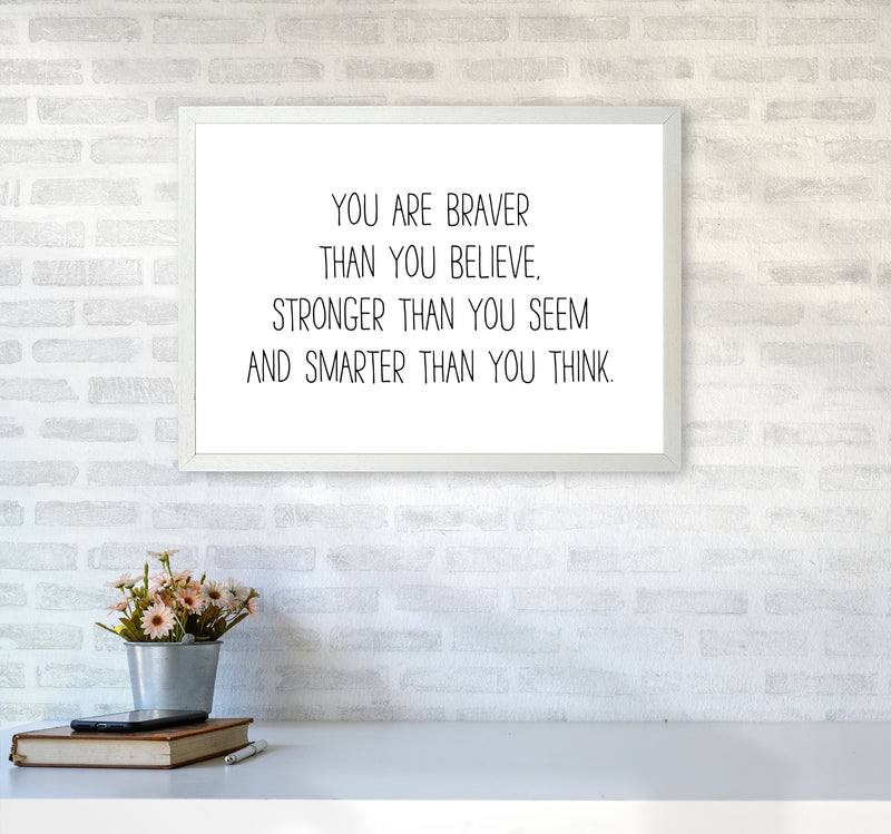 You Are Braver Than You Believe  Art Print by Pixy Paper A2 Oak Frame