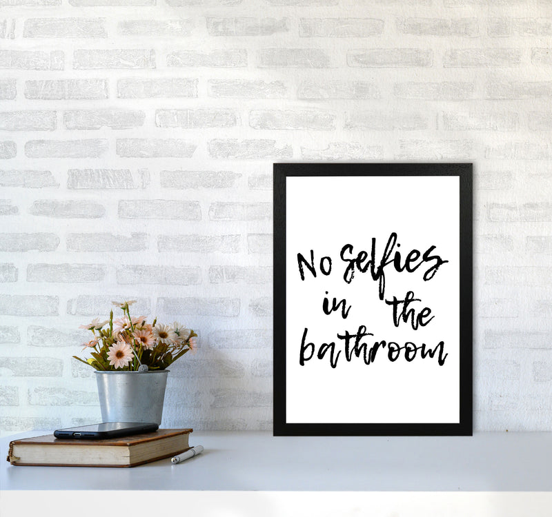 No Selfies, Bathroom Modern Print, Framed Bathroom Wall Art A3 White Frame
