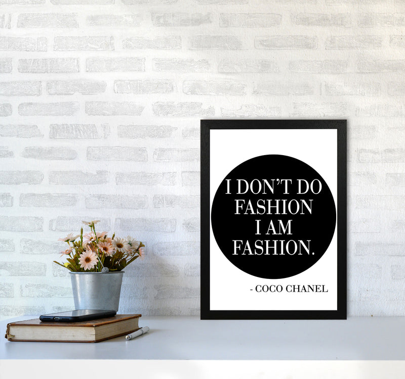 Coco Chanel I Am Fashion Framed Typography Wall Art Print A3 White Frame