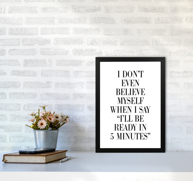 Ready In 5 Minutes Modern Print A3 White Frame