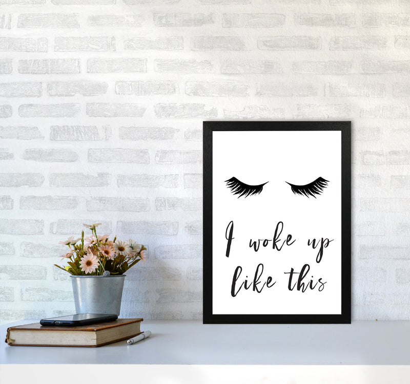 I Woke Up Like This Lashes Framed Typography Wall Art Print A3 White Frame