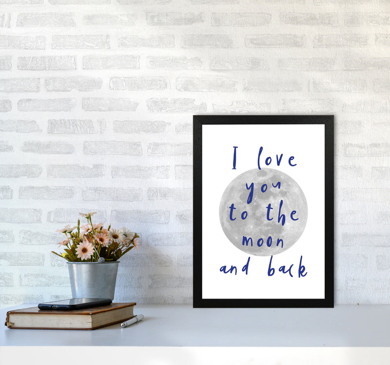 I Love You To The Moon And Back Navy Framed Typography Wall Art Print A3 White Frame