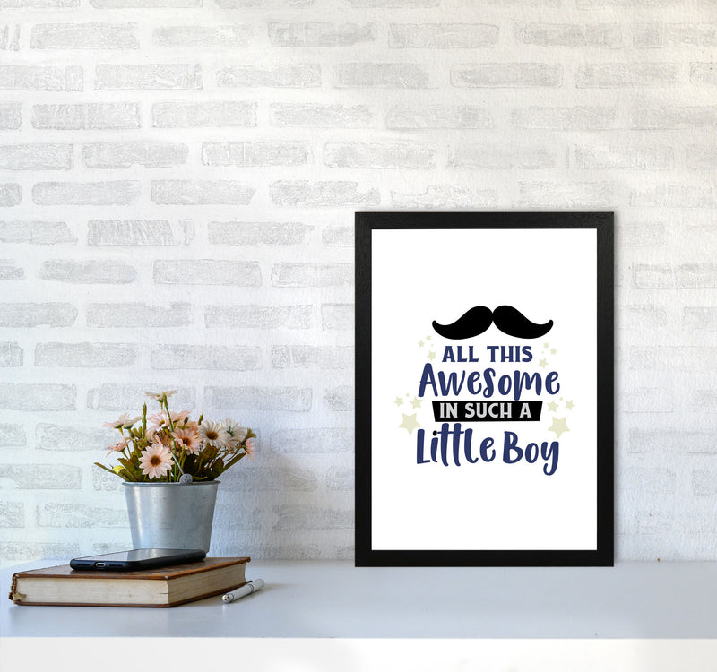 All This Awesome In Such A Little Boy Print, Nursey Wall Art Poster A3 White Frame