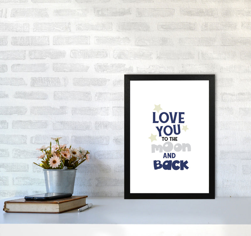 Love You To The Moon And Back Framed Typography Wall Art Print A3 White Frame