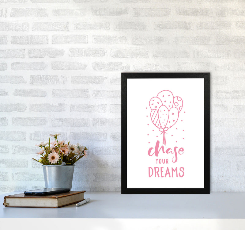 Chase Your Dreams Pink Framed Typography Wall Art Print A3 White Frame