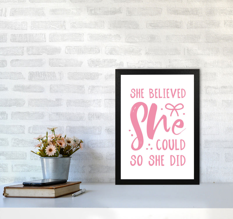 She Believed She Could So She Did Bright Pink Modern Print A3 White Frame