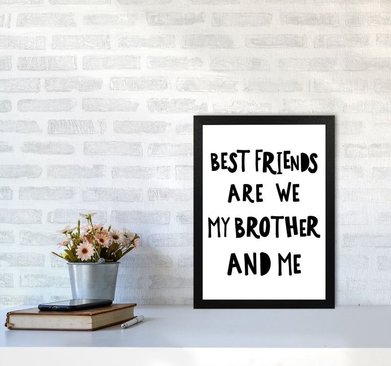 Brother Best Friends Black Framed Typography Wall Art Print A3 White Frame