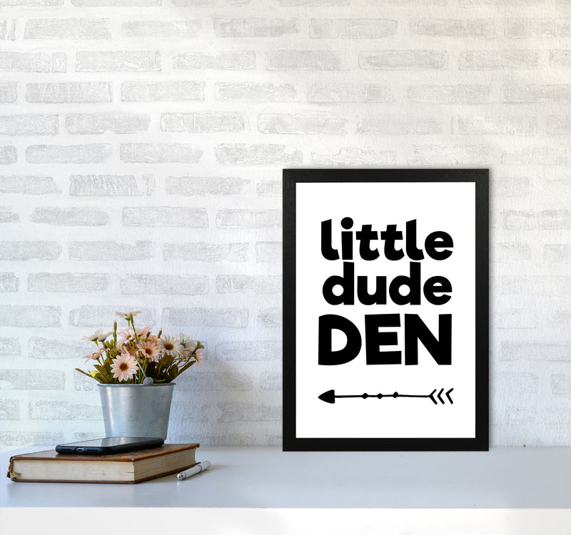 Little Dude Den Black Framed Nursey Wall Art Print A3 White Frame