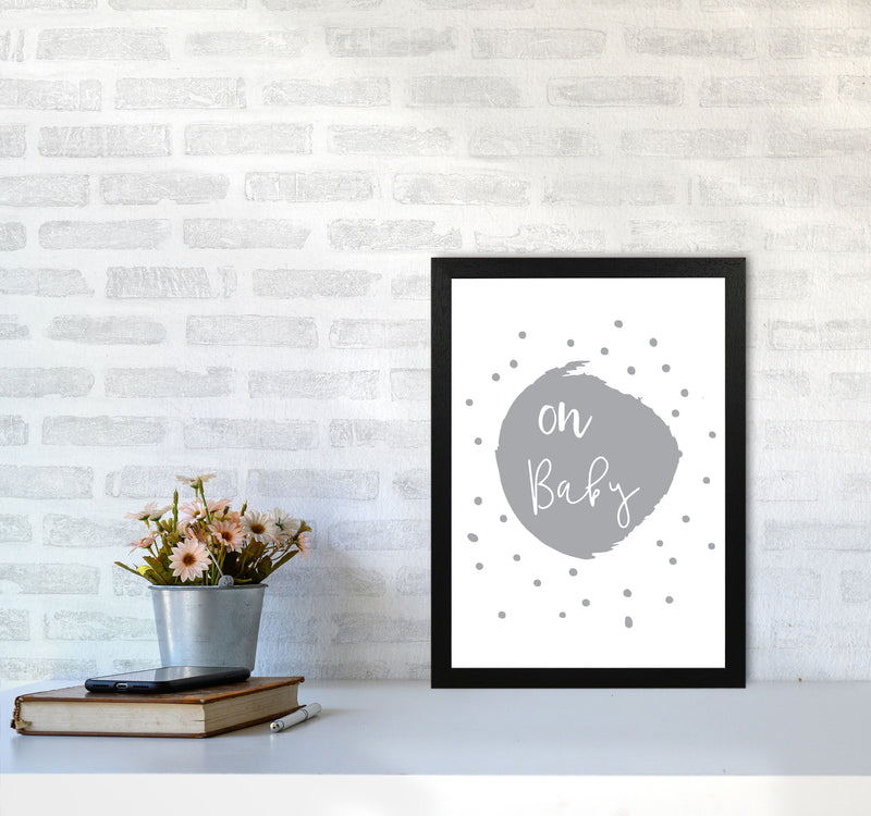Oh Baby Grey Framed Typography Wall Art Print A3 White Frame
