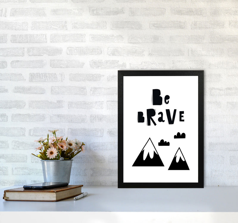 Be Brave Scandi Mountains Framed Typography Wall Art Print A3 White Frame