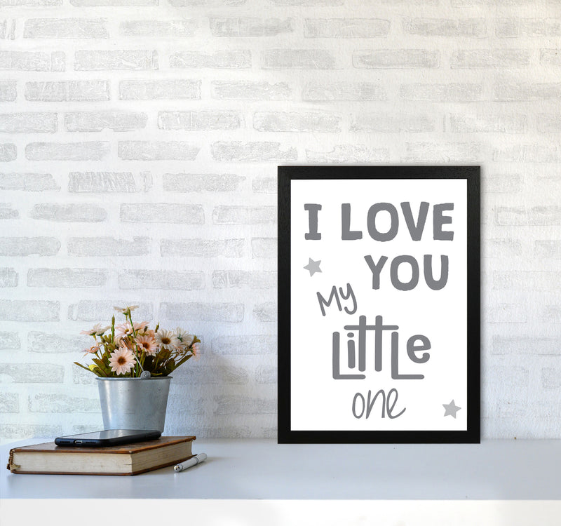 I Love You Little One Grey Framed Nursey Wall Art Print A3 White Frame