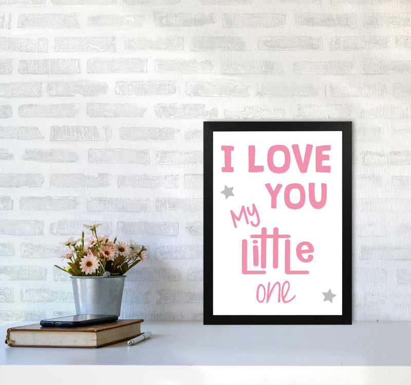 I Love You Little One Pink Framed Nursey Wall Art Print A3 White Frame