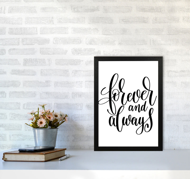 Forever And Always Black Framed Typography Wall Art Print A3 White Frame