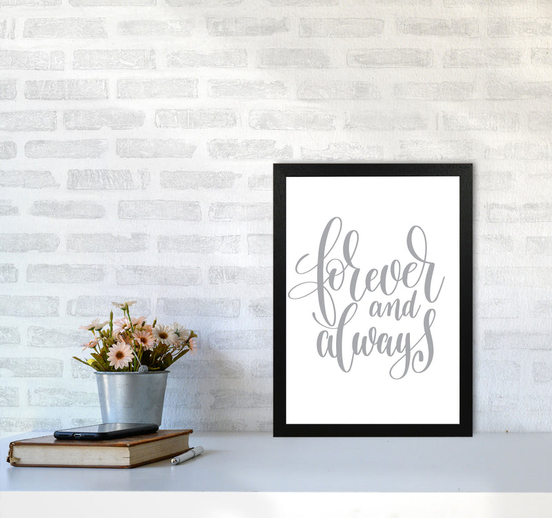 Forever And Always Grey Framed Typography Wall Art Print A3 White Frame